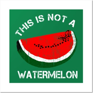 That Is Not A Watermelon Palestine Support Posters and Art